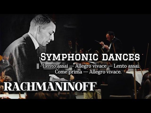 Rachmaninoff:Symphonic dances•||| Lento assai—Allegro vivace,Lento assai. Come prima,Allegro vivace.