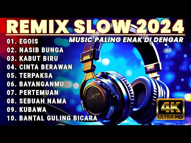 REMIX SLOW BASS 2024 - LAGU ENAK DISCO DANGDUT - DJ SLOW FULL BASS CEK SOUND JERNIH BIKIN NYAMAN