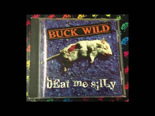 Buck Wild ‎– Beat Me Silly (Full Album)