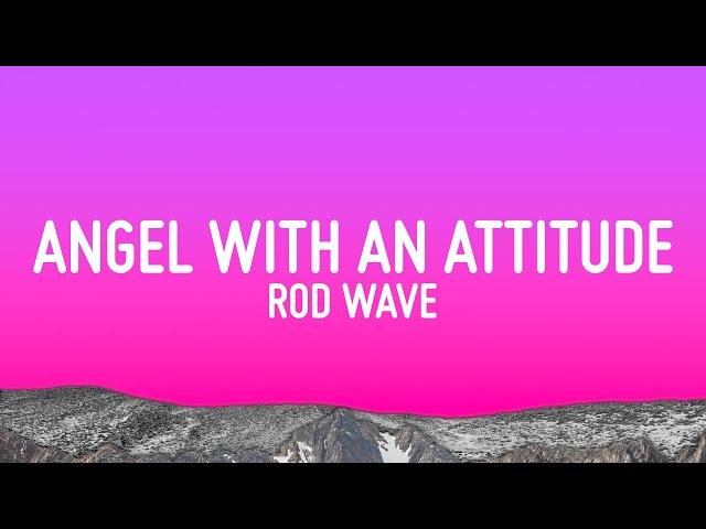 Rod Wave - Angel With An Attitude (Lyrics)