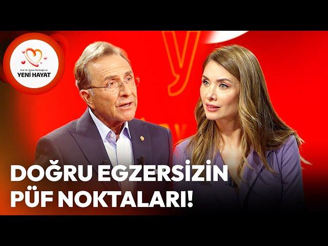 Doğru Egzersizin Püf Noktaları | Osman Müftüoğlu ile Yeni Hayat