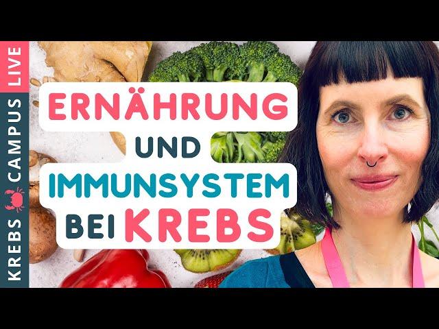 Immunzellen gegen Krebs: Welche Ernährung dein Immunsystem stärkt - Krebs Campus Live #29