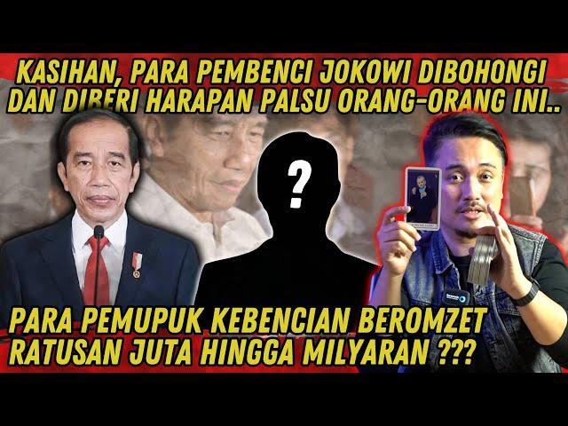 KASIHAN, PARA PEMBENCI JOKOWI DIBOHONGI & DIBERI HARAPAN PALSU ORANG2 INI..