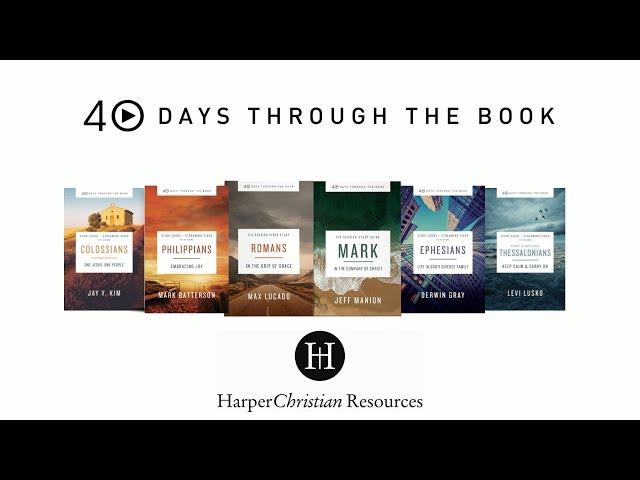 40 Days Through the Book Video Bible Study Series | HarperChristian Resources