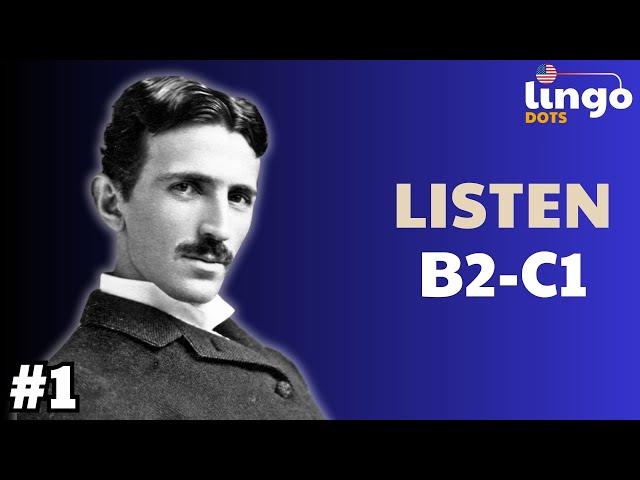 Nicola Tesla | B2-C1 English Podcast | B2-C1 English Listening