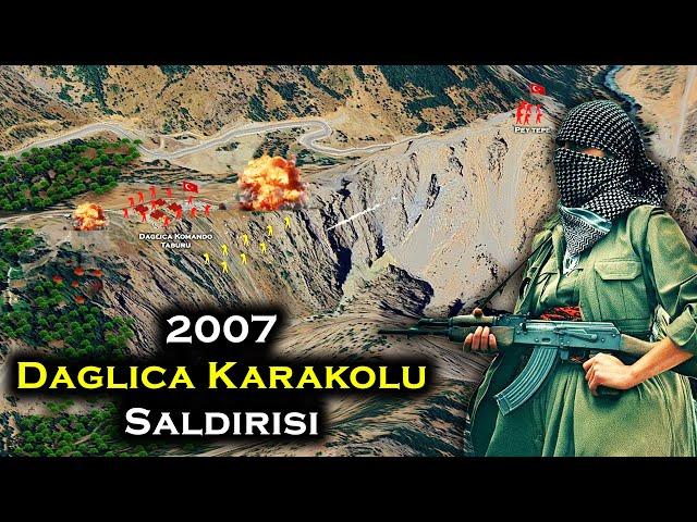 18 Saat Süren Baskın - 2007 Dağlıca Karakolu