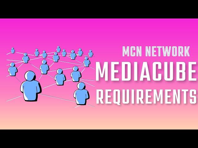 MEDIACUBE MCN Requirements For Small YouTubers