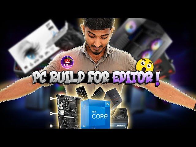 நம்மளோட Editor ஓட Pc Build | Mr.Cherry Computers | Jaffna | Editor Pc Build