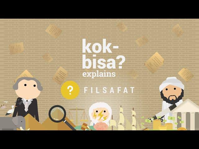 PHILOSOPHY: A Science That Breeds Knowledge -  Kok Bisa Explains - Episode #2