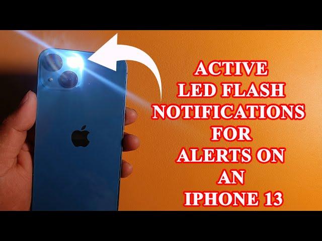 How to turn on LED flash notifications for alerts on an iPhone 13