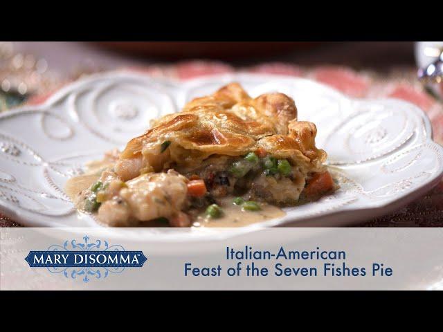 Italian-American Feast of the Seven Fishes Pie Recipe | Mary DiSomma