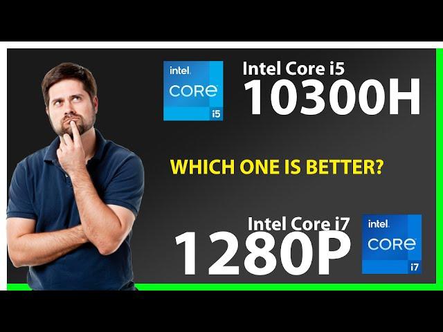 INTEL Core i5 10300H vs INTEL Core i7 1280P Technical Comparison