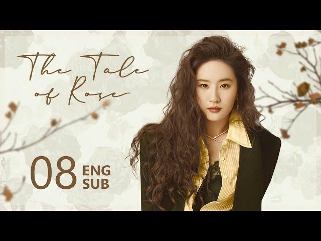 ENG SUB【The Tale of Rose 玫瑰的故事】EP08 | Is Eric moving to Paris? Rosie was in heartbreak