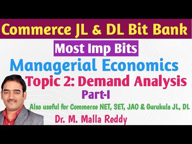 JL Commerce Bits | Managerial Economics | Demand Analysis | Part I |  Dr. M. Malla Reddy