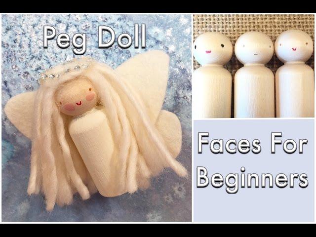 Peg Doll Faces for Beginners
