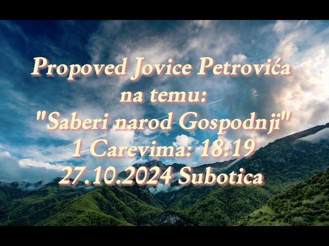 Propoved - "Saberi narod Gospodnji" - 27.10.2024. Subotica