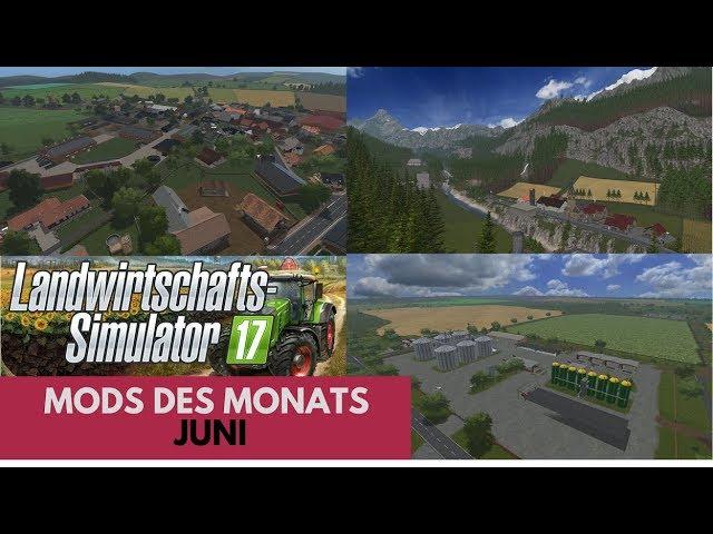 LS17 II Mods des Monats Juni