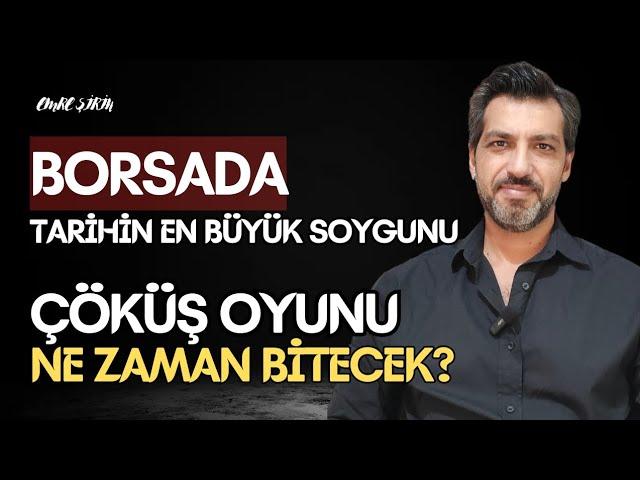 BORSADA ÇÖKÜŞ OYUNU NE ZAMAN BİTECEK? | Emre ŞİRİN #borsa #dolar #ekonomi