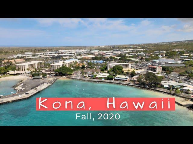 Kailua Kona Hawaii Fall 2020 Update