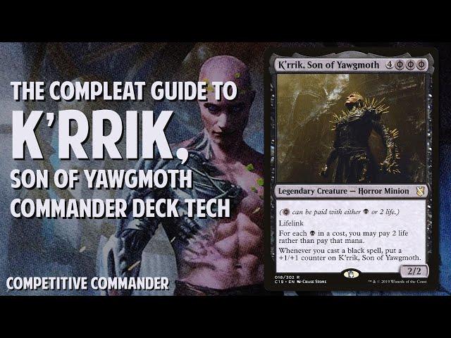 The "Compleat" Guide to K'rrik, Son of Yawgmoth | Commander cEDH Deck Tech