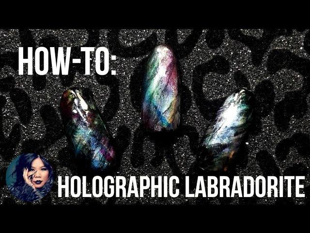 TUTORIAL- Holographic Labradorite Nail Art