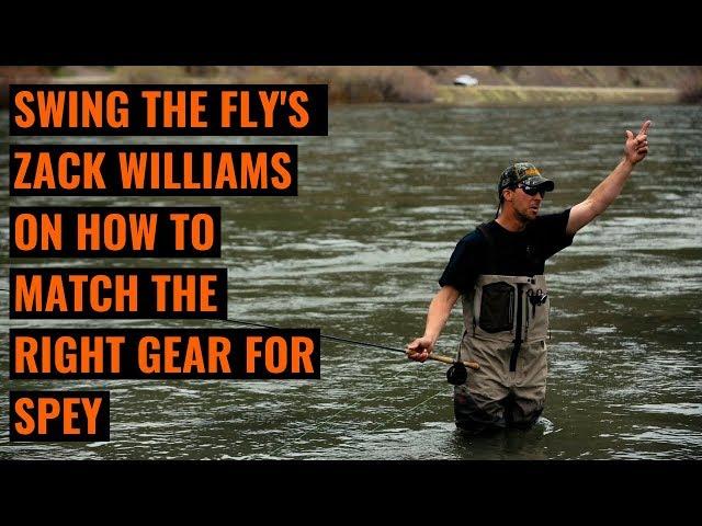 Zack Williams from Swing the Fly Magazine on How to Match Gear for Spey Casting