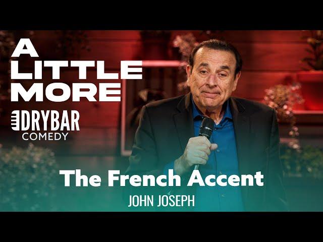 French Accents Aren't Something You Should Try. John Jospeh