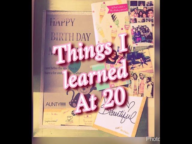 THINGS I LEARNED AT 20 | Divya Giridharan