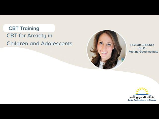 CBT for Anxiety in Children and Adolescents