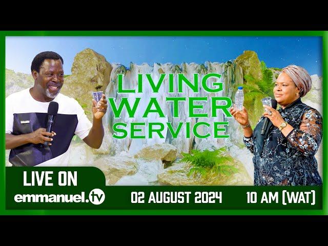 THE SCOAN LIVING WATER SERVICE (02.08.2024) #emmanueltv #emmanueltvlive #scoan