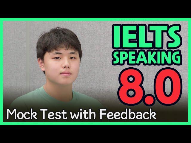 IELTS Speaking Band 8.0 Mock Test with Feedback