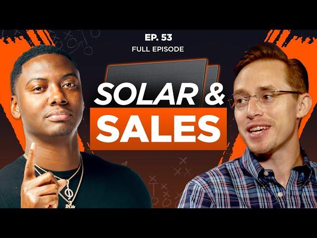 Solar Revolution: Selling Solar with Kevin Nordeen