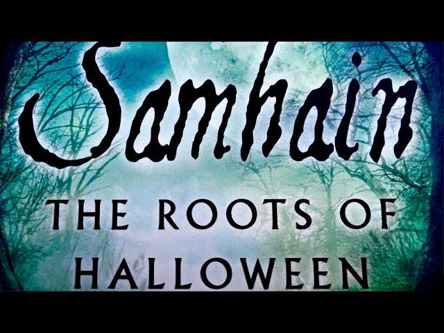 Samhain: The Roots of Halloween