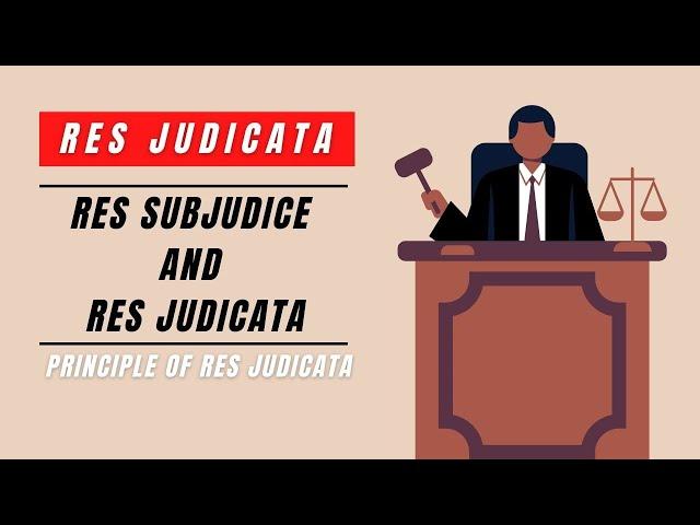 Res Judicata All You Need to Know About | Principle of Res Judicata | Res judicata and Res Subjudice