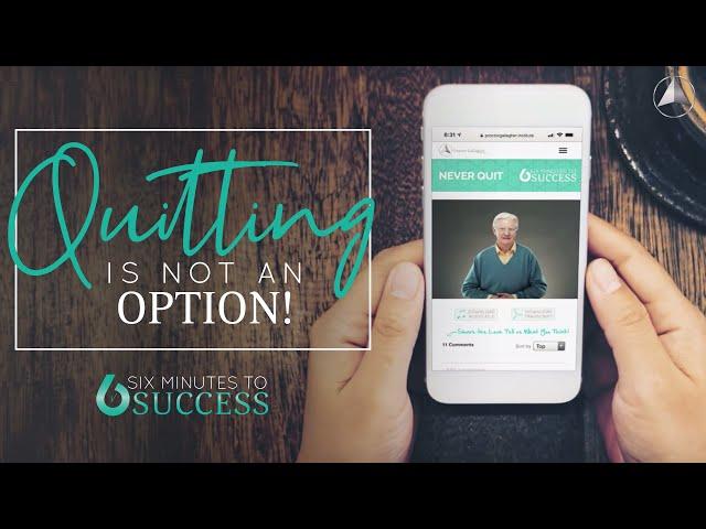 Don't Be A Quitter! | Bob Proctor