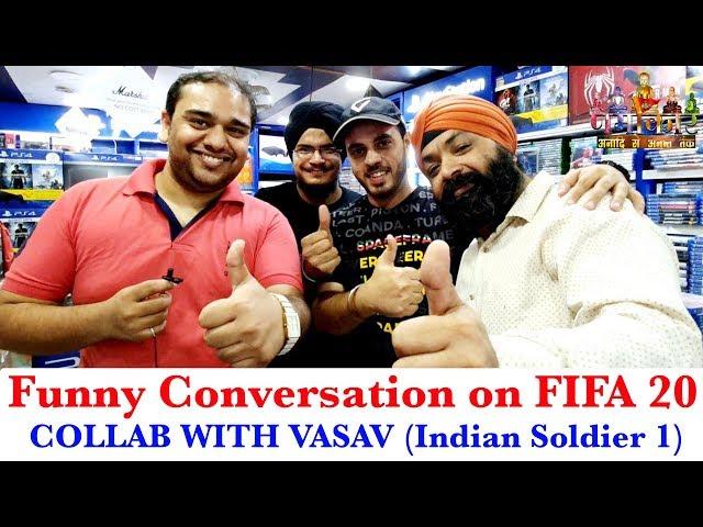 Funny Conversation on FIFA 20 | Collab With Indian Soldier 1 (Vasav Chawla) || #NGW