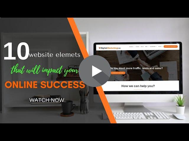 10 Website Elements that Will Impact Your  Online Business Success