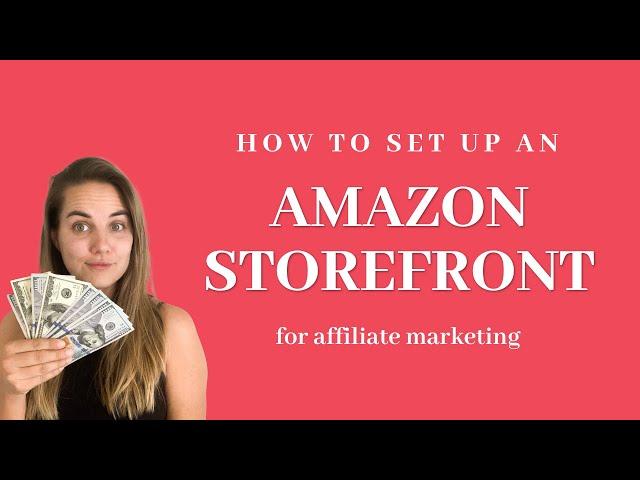 How to Set up an Amazon Affiliate Storefront