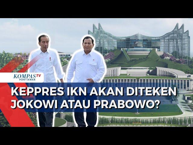 Jokowi Belum Tanda Tangani Keppres IKN, Akan Jadi Tanggung Jawab Prabowo?