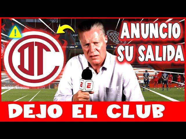 ¡DE ÚLTIMA HORA! ¡ÉL YA SE DESPIDIÓ, HIZO LAS MALETAS Y DEJÓ EL CLUB! ULTIMAS NOTICIAS DEL TOLUCA