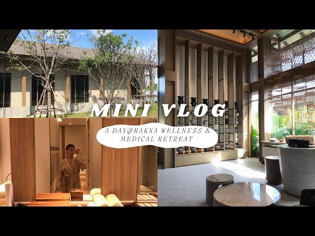 mini vlog | @ RAKxa Wellness & Medical Retreat | Mira Mez (TH)