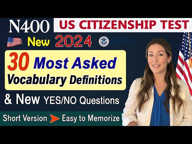 30 Most asked N400 Vocabulary definitions 2024 New N400 Naturalization US Citizenship Interview 2024