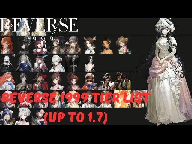 REVERSE 1999 TIER LIST (UP TO PATCH 1.7)