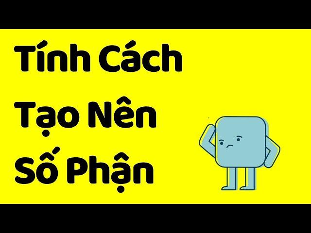 2 Tính Cách Tạo Ra Số Phận Thành Công