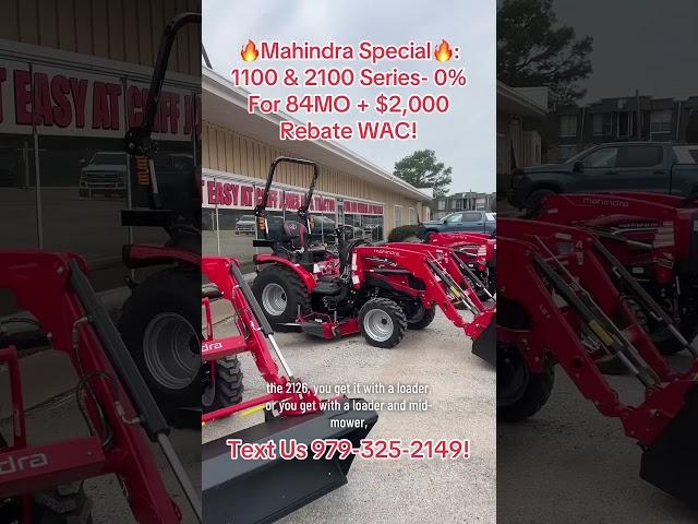 Mahindra 1100 & 2100 Series Tractors- 0% Interest For 84 Months + $2,000 CASH REBATE WAC!!!