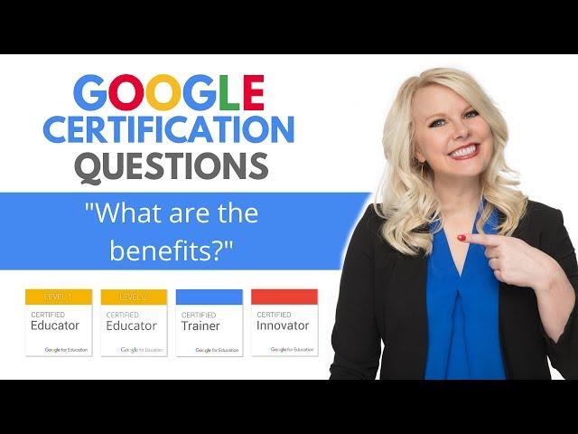 Google Certification Tips: What are the Benefits to Google Certification?