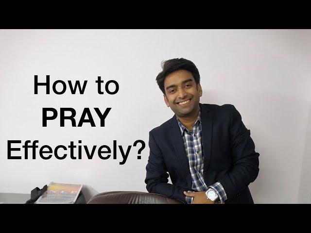 How To Pray Effectively? | Saurabh Goel