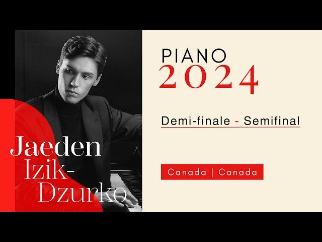 CMIM Piano 2024 - Demi-finale | Semifinal - Jaeden Izik-Dzurko