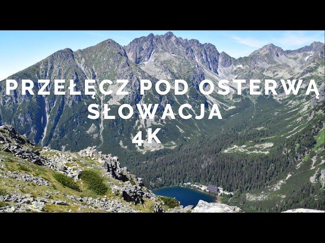 PRZEŁĘCZ POD OSTERWĄ  TATRY SŁOWACKIE -PANORAMA Z OPISAMI SZCZYTÓW  4K            LIPIEC 2022