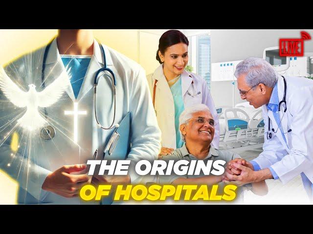 Healing Body and Soul: The Christian Origins of Hospitals